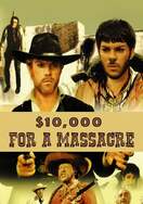 Poster of 10,000 Dollars for a Massacre