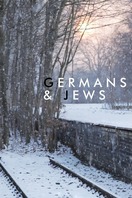 Poster of Germans & Jews - Eine neue Perspektive