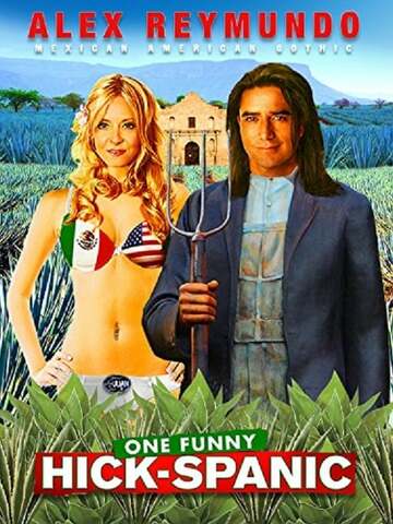 Poster of Alex Reymundo: One Funny Hick-Spanic