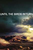 Poster of Until The Birds Return