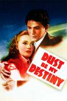 Poster of Dust Be My Destiny