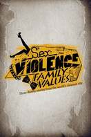 Poster of Sex.Violence.FamilyValues.