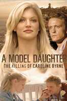 Poster of A Model Daughter: The Killing of Caroline Byrne