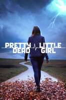 Poster of Pretty Little Dead Girl