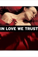 Poster of In Love We Trust