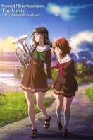 Poster of Sound! Euphonium the Movie – May the Melody Reach You!