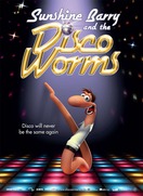 Poster of Sunshine Barry & the Disco Worms