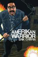 Poster of Erik Griffin: AmERIKan Warrior