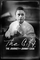 Poster of The Gift: The Journey of Johnny Cash