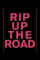 Poster of Rip Up The Road