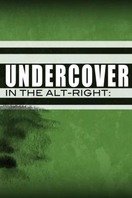 Poster of Undercover in the Alt-Right