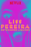 Poster of Liss Pereira: Reteniendo Liquidos