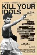 Poster of Kill Your Idols
