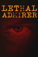 Poster of Lethal Admirer