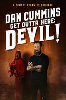Poster of Dan Cummins: Get Outta Here; Devil!