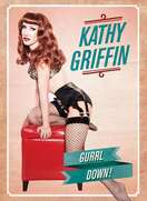 Poster of Kathy Griffin: Gurrl Down