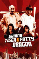 Poster of Skinny Tiger, Fatty Dragon