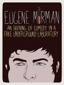 Poster of Eugene Mirman: An Evening of Comedy in a Fake Underground Laboratory