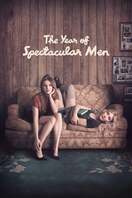 Poster of The Year of Spectacular Men