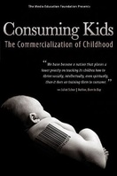 Poster of Consuming Kids: The Commercialization of Childhood