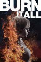 Poster of Burn It All