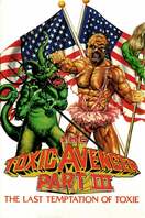 Poster of The Toxic Avenger Part III: The Last Temptation of Toxie