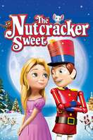 Poster of The Nutcracker Sweet