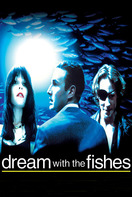 Poster of Dream with the Fishes