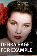Poster of Debra Paget, For Example