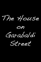 Poster of The House on Garibaldi Street