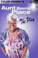 Poster of Tyler Perry's Aunt Bam's Place - The Play