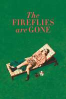 Poster of The Fireflies Are Gone