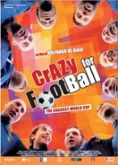 Poster of Crazy for Football: The Craziest World Cup