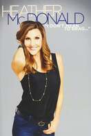 Poster of Heather McDonald: I Don't Mean to Brag