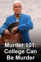 Poster of Murder 101: College Can be Murder