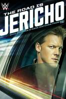 Poster of The Road is Jericho: Epic Stories and Rare Matches from Y2J