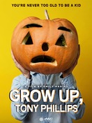 Poster of Grow Up, Tony Phillips