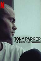 Poster of Tony Parker: The Final Shot