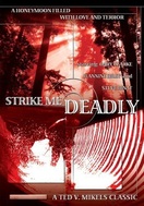 Poster of Strike Me Deadly