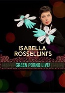 Poster of Isabella Rossellini's Green Porno Live