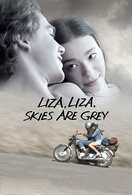 Poster of Liza, Liza, Skies Are Grey