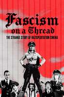 Poster of Fascism on a Thread: The Strange Story of Nazisploitation Cinema