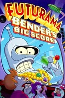 Poster of Futurama: Bender's Big Score
