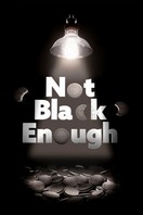 Poster of Not Black Enough