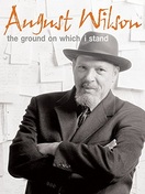 Poster of August Wilson: The Ground on Which I Stand
