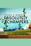 Poster of Joanna and Jennifer: Absolutely Champers