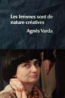 Poster of Women Are Naturally Creative: Agnès Varda