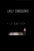 Poster of Likely Consequence