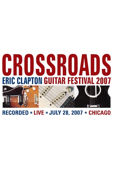 Poster of Eric Clapton's Crossroads Guitar Festival 2007