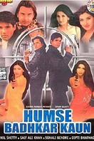 Poster of Humse Badhkar Kaun